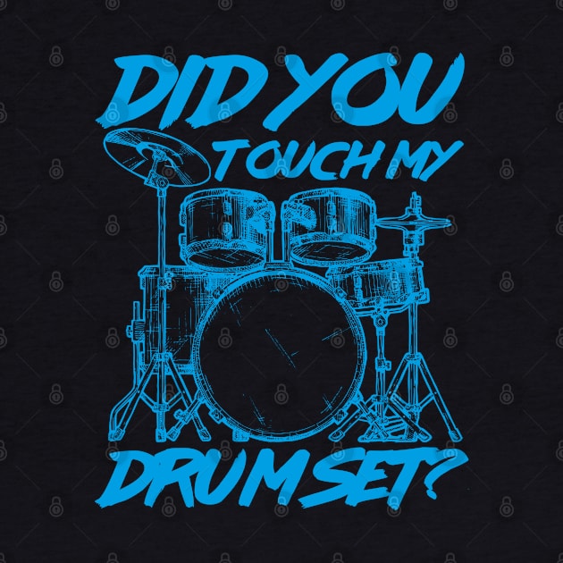 Did you touch my Drum Set? by Meta Cortex